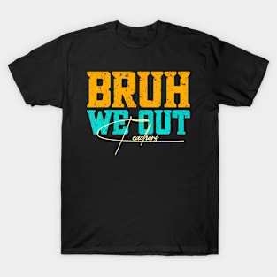 Retro End Of School Year Teacher Summer Bruh We Out Teachers T-Shirt